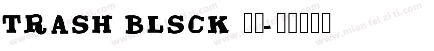 trash blsck 字体字体转换